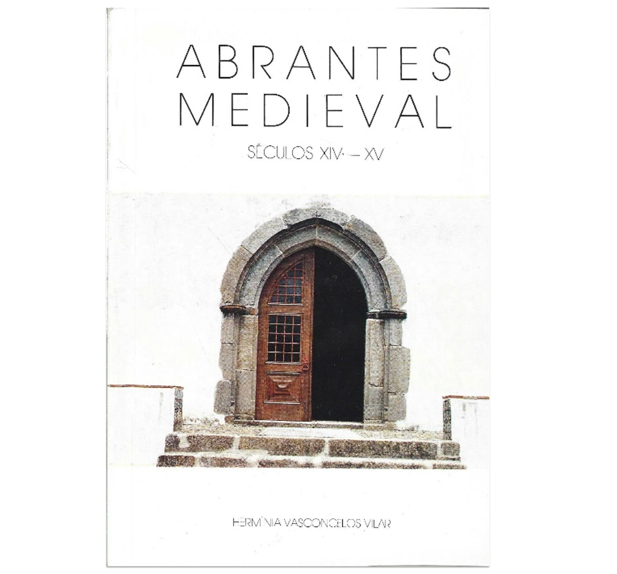 ABRANTES MEDIEVAL (1300-1500): SÉCULOS XIV-XV.
