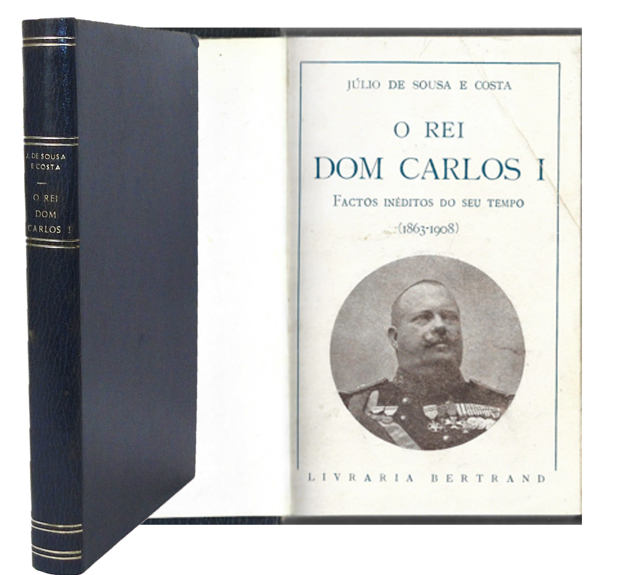 O REI DOM CARLOS I: FACTOS INÉDITOS DO SEU TEMPO.