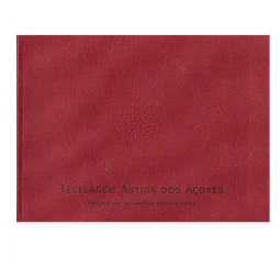 TECELAGEM ANTIGA DOS AÇORES