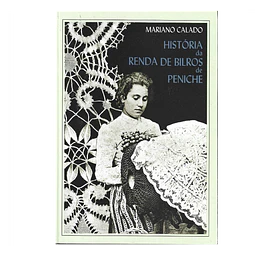 HISTÓRIA DA RENDA DE BILROS DE PENICHE