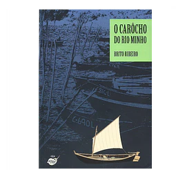 O CARÔCHO DO RIO MINHO