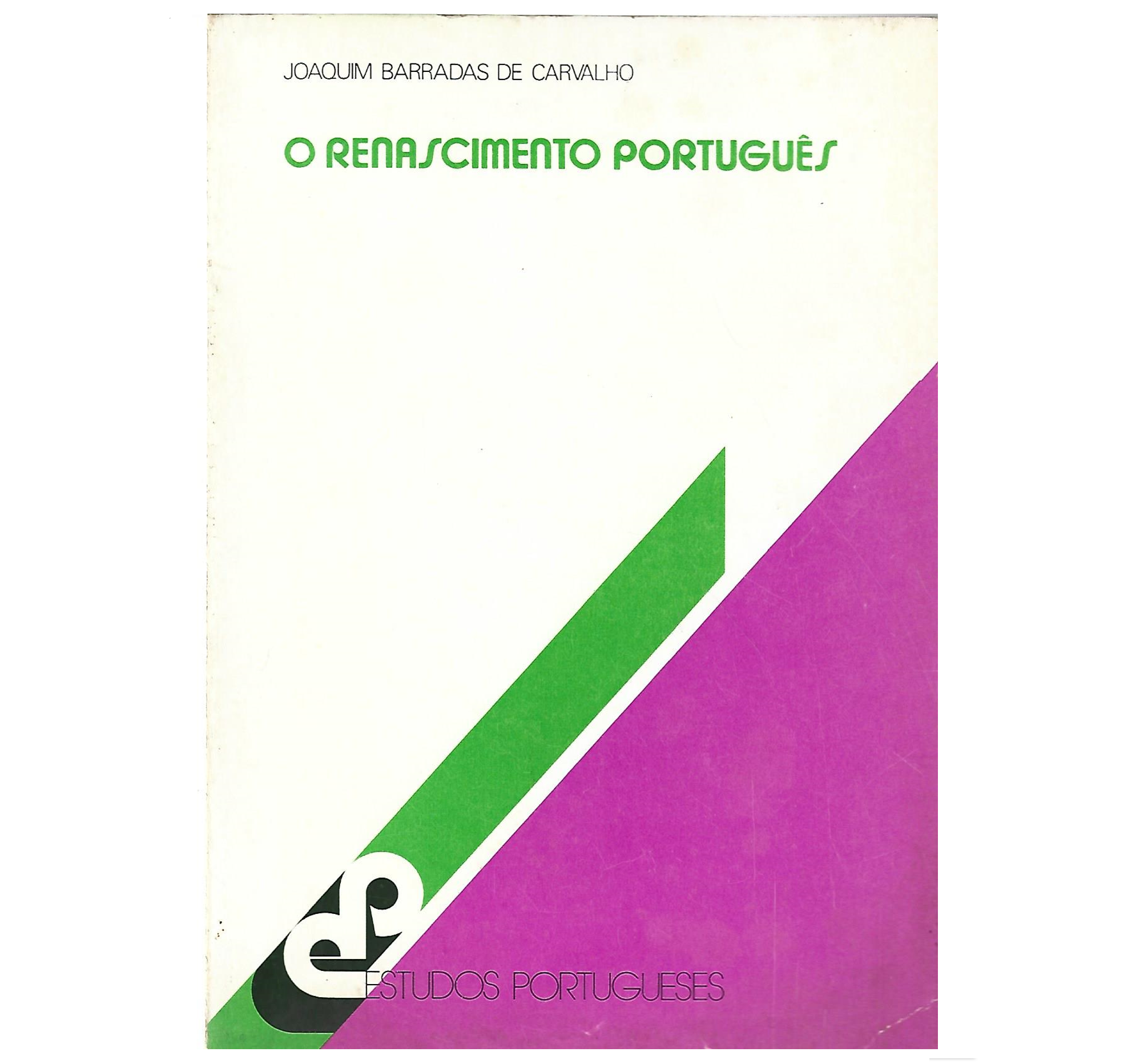 O RENASCIMENTO PORTUGUÊS: (EM BUSCA DA SUA ESPECIFICIDADE)