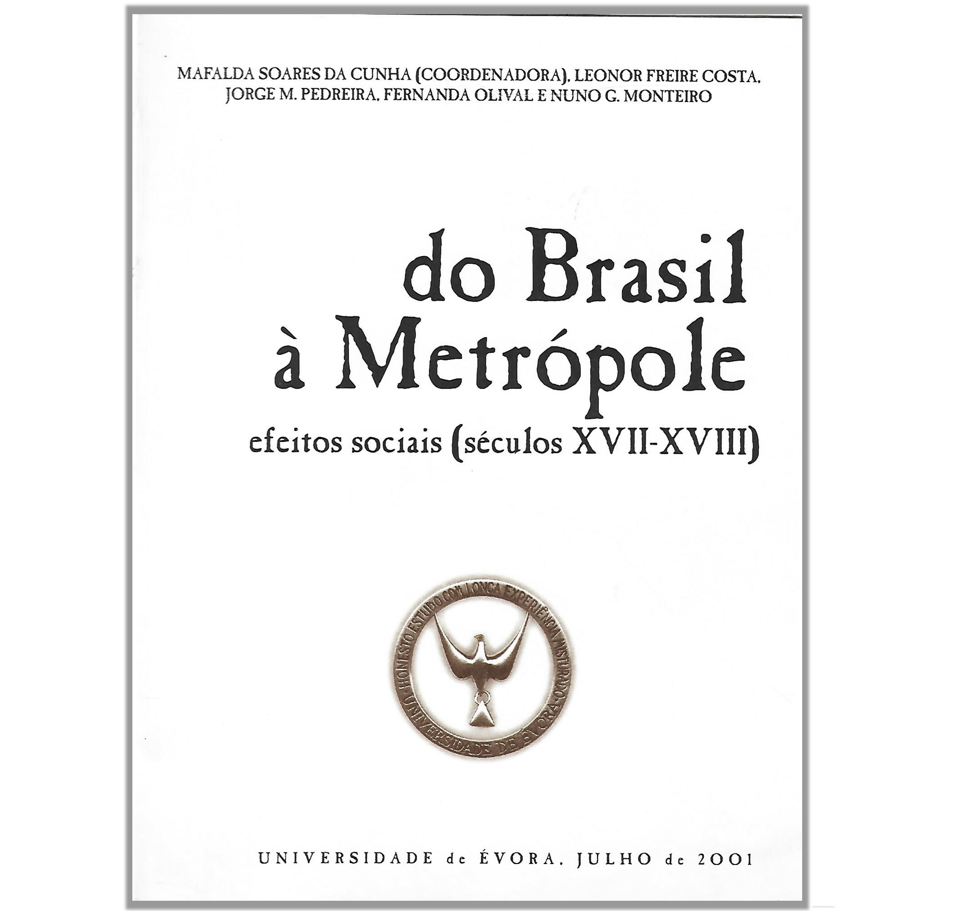 DO BRASIL À METRÓPOLE: EFEITOS SOCIAIS (SÉCULOS XVII-XVIII)