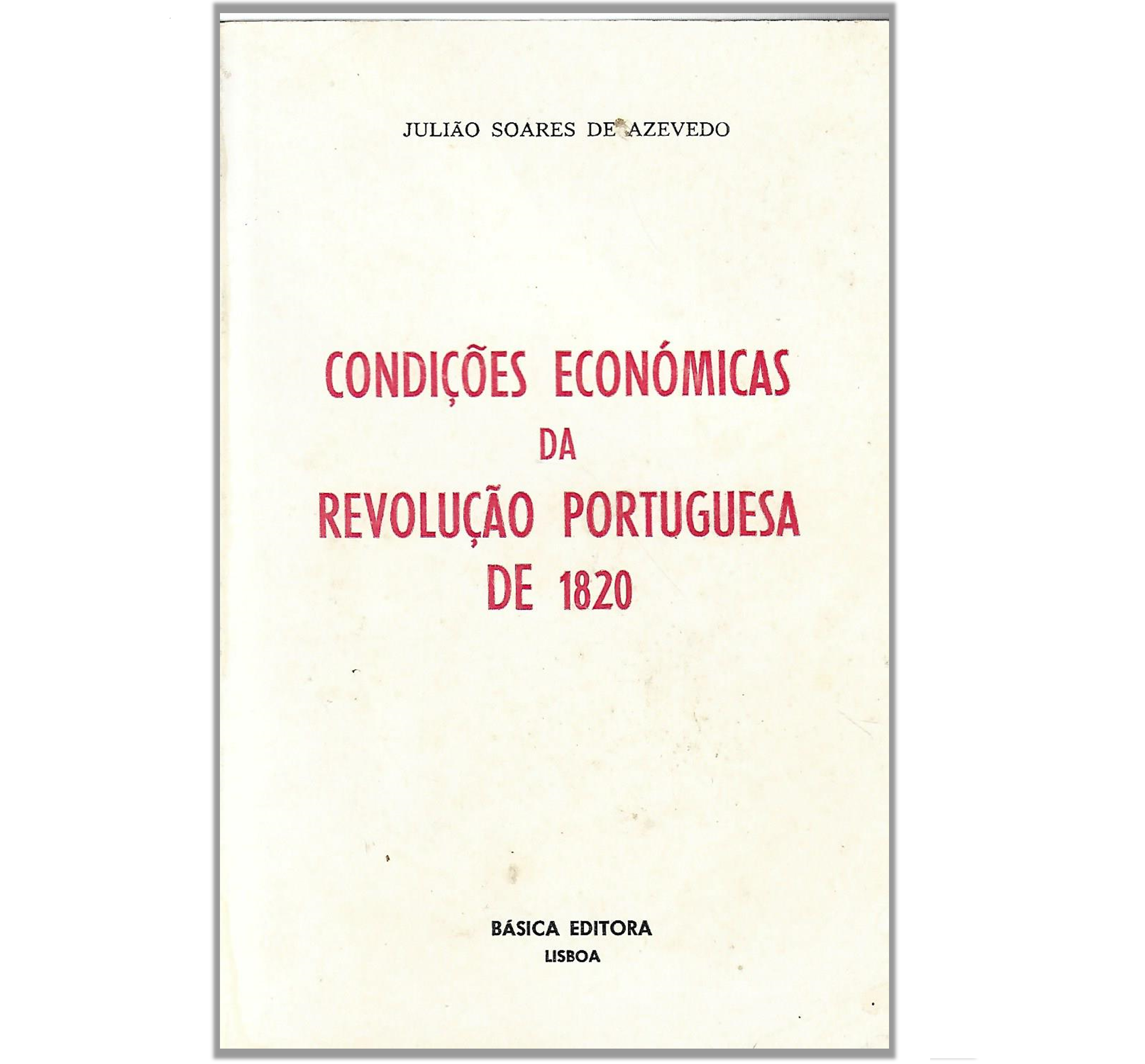 CONDIÇÕES ECONÓMICAS DA REVOLUÇÃO PORTUGUESA DE 1820