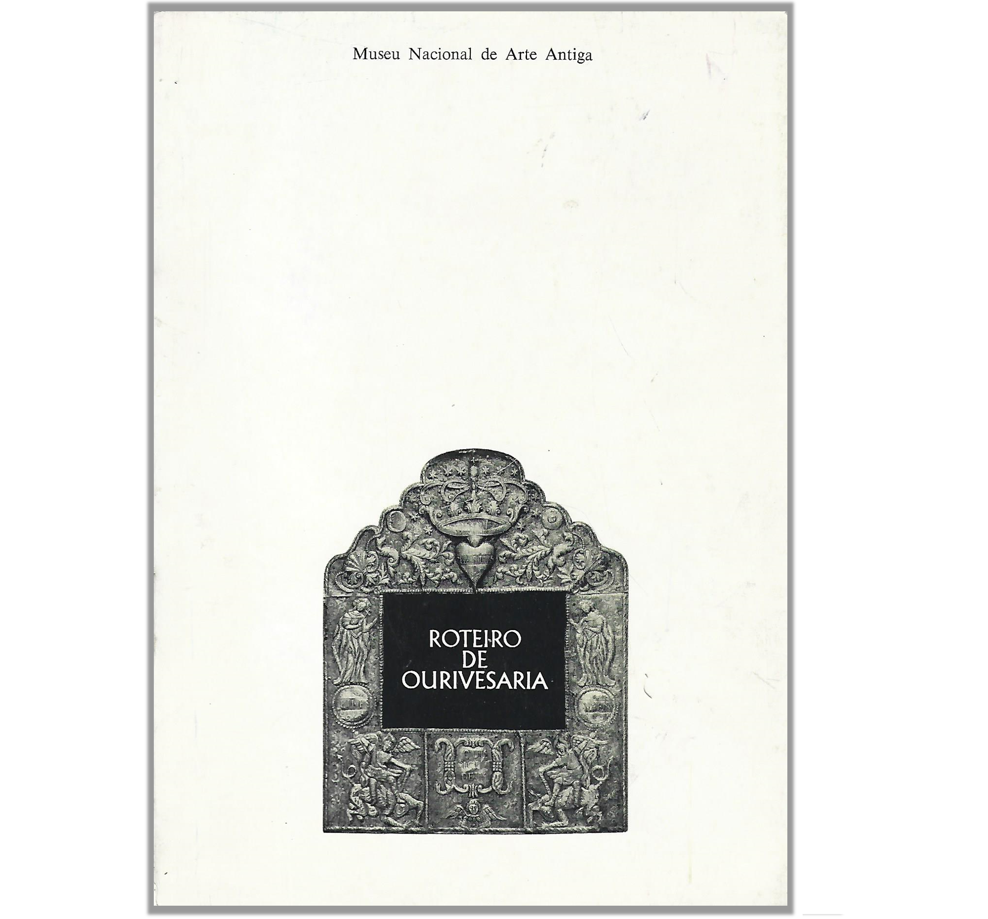 ROTEIRO DE OURIVESARIA: MUSEU NACIONAL DE ARTE ANTIGA 