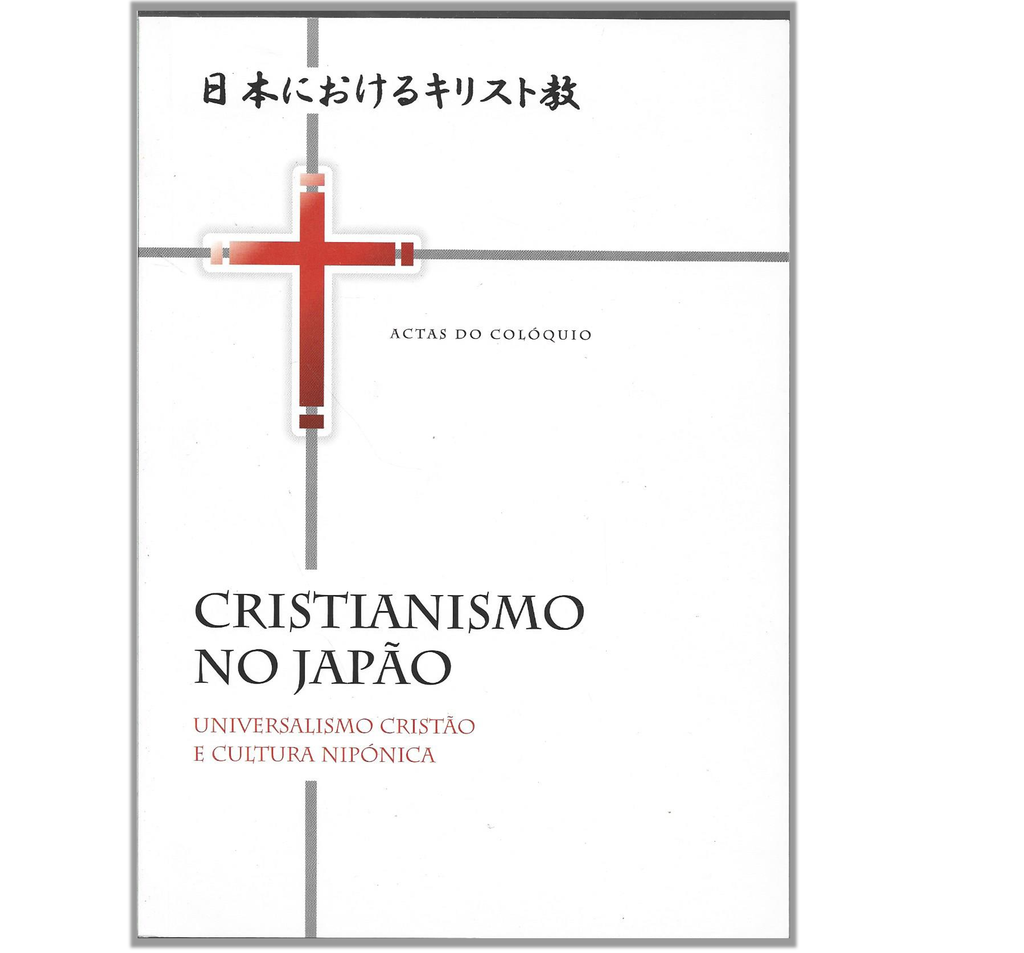 CRISTIANISMO NO JAPÃO: UNIVERSALISMO CRISTÃO E CULTURA NIPÓNICA