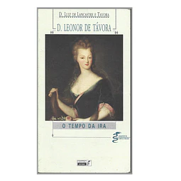 D. LEONOR DE TÁVORA: O TEMPO DA IRA