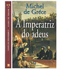 [CARLOTA DA BÉLGICA (1832–1927)] A IMPERATRIZ DO ADEUS