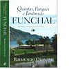 QUINTAS, PARQUES E JARDINS DO FUNCHAL