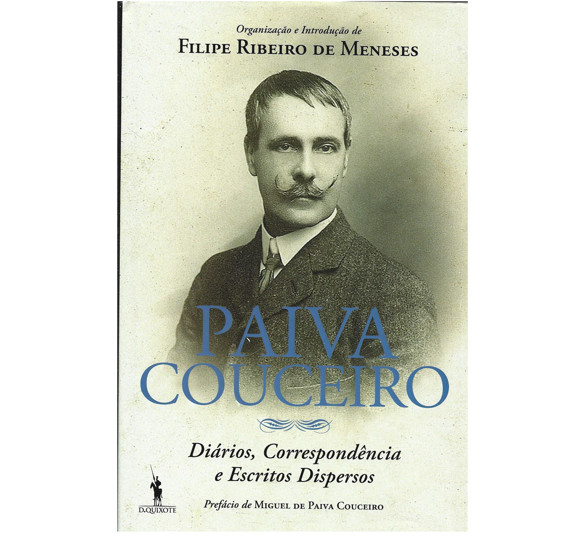 PAIVA COUCEIRO: DIÁRIOS, CORRESPONDÊNCIA E ESCRITOS DISPERSOS