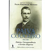 PAIVA COUCEIRO: DIÁRIOS, CORRESPONDÊNCIA E ESCRITOS DISPERSOS