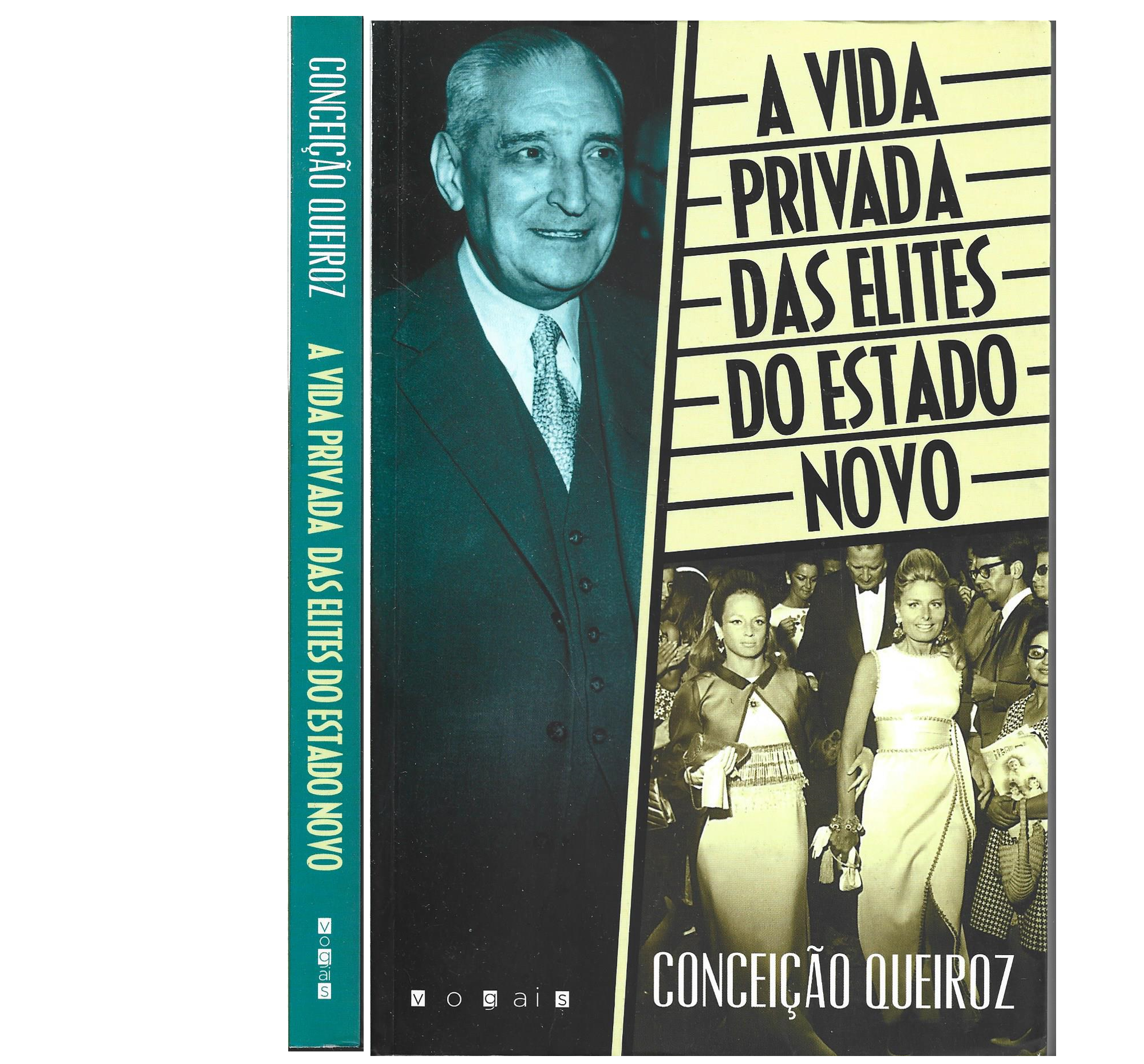 A VIDA PRIVADA DAS ELITES DO ESTADO NOVO