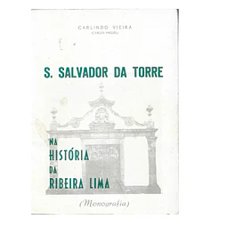 S. SALVADOR DA TORRE. NA HISTÓRIA DA RIBEIRA LIMA