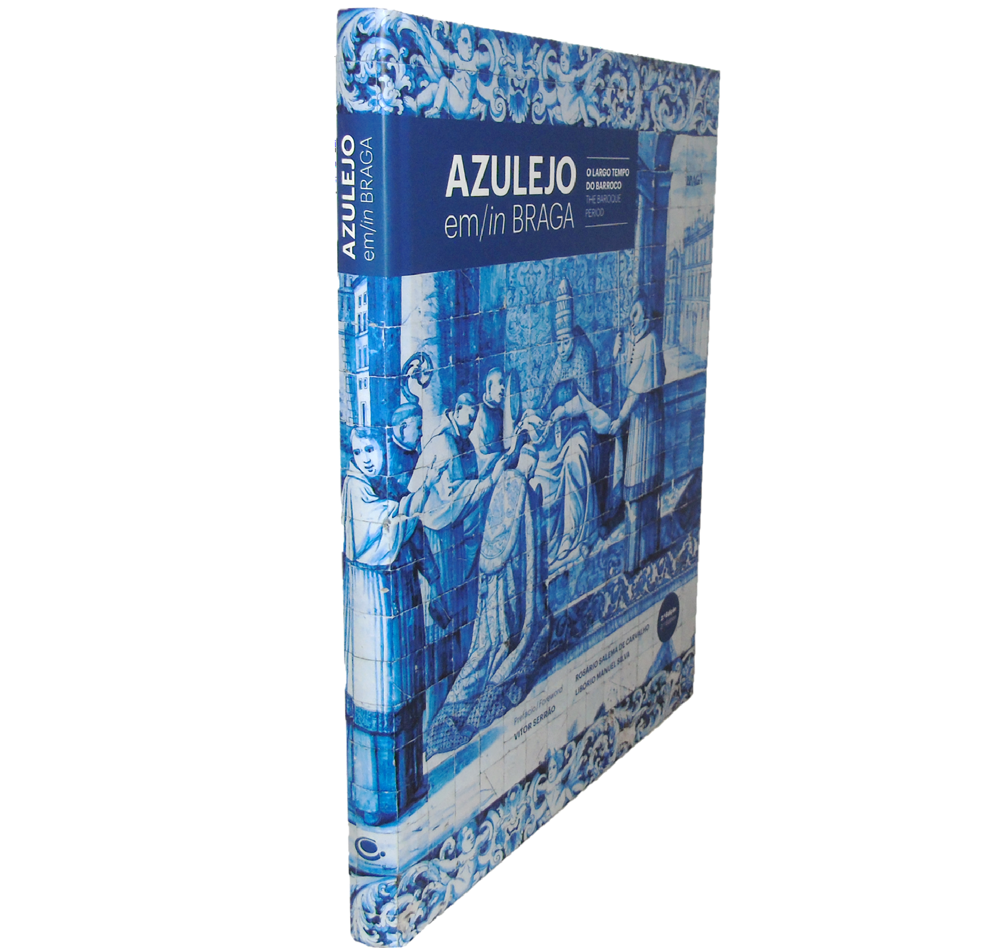 AZULEJO EM BRAGA. O LARGO TEMPO DO BARROCO.