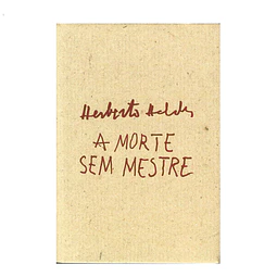 A MORTE SEM MESTRE 