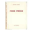 FOGO PRESO 