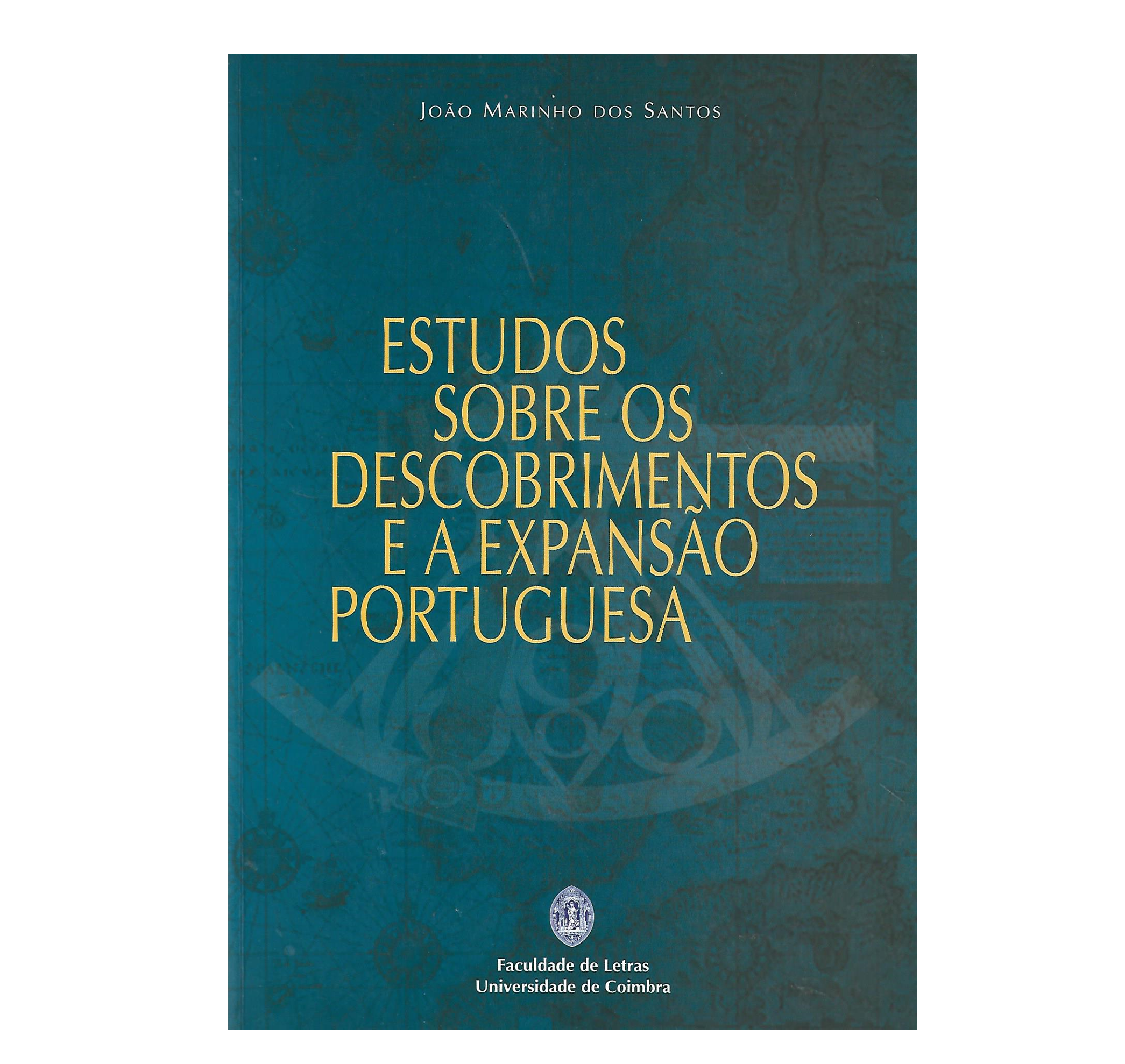 ESTUDOS SOBRE OS DESCOBRIMENTOS E A EXPANSÃO PORTUGUESA