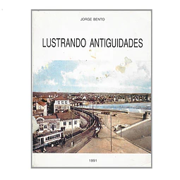 [LEÇA DA PALMEIRA] LUSTRANDO ANTIGUIDADES