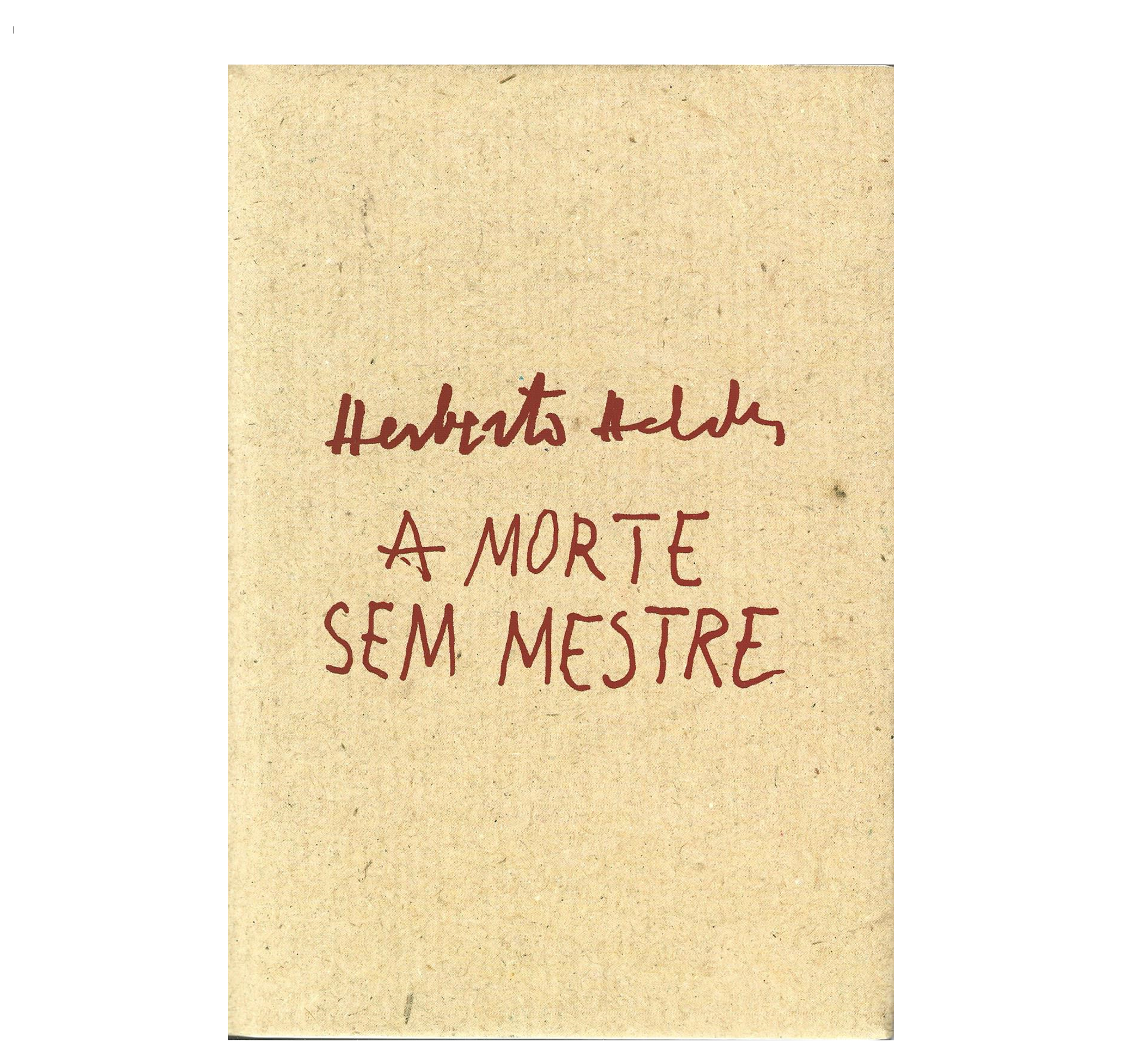 A MORTE SEM MESTRE 