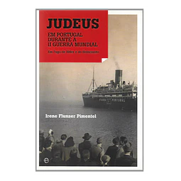 JUDEUS EM PORTUGAL DURANTE A II GUERRA MUNDIAL