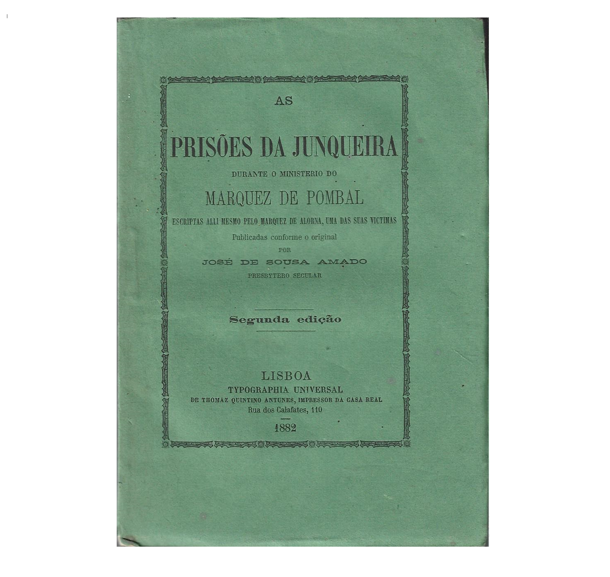 AS PRISÕES DA JUNQUEIRA, DURANTE O MINISTÉRIO DO MARQUÊS DE POMBAL