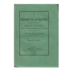 AS PRISÕES DA JUNQUEIRA, DURANTE O MINISTÉRIO DO MARQUÊS DE POMBAL