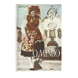 O MINHO, REGIÃO DE BELEZA ETERNA