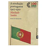 A REVOLUÇÃO PORTUGUESA 1907-1910