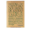 HISTÓRIA DO CATIVEIRO DOS PRESOS DE ESTADO NA TORRE DE S. JULIÃO DA BARRA DE LISBOA