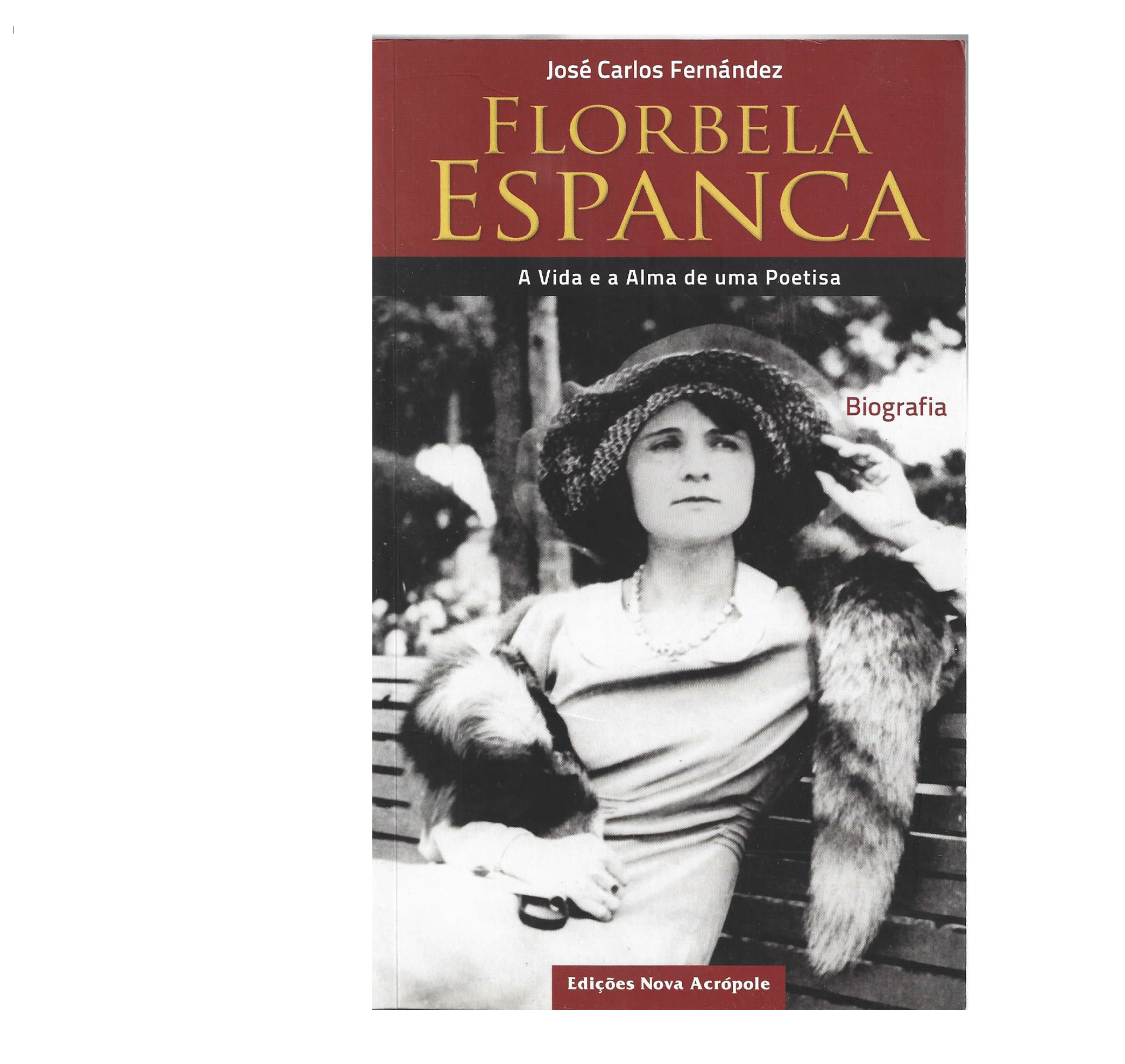 FLORBELA ESPANCA: A VIDA E A ALMA DE UMA POETISA