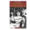 FLORBELA ESPANCA: A VIDA E A ALMA DE UMA POETISA