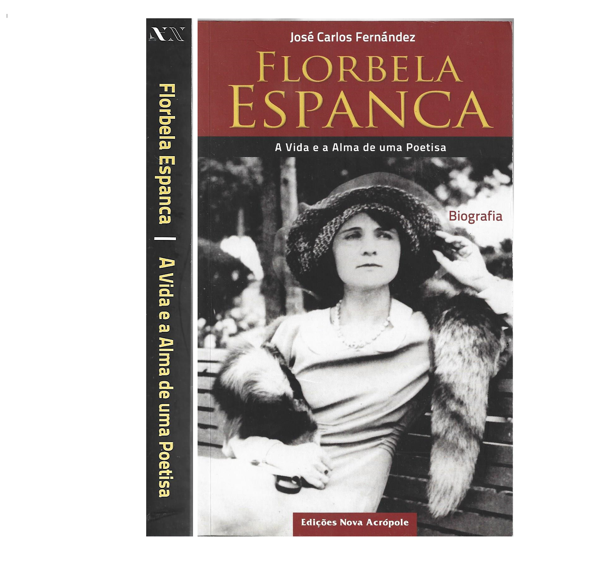 FLORBELA ESPANCA: A VIDA E A ALMA DE UMA POETISA