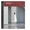 A MODA DO SÉCULO, 1900-2000: CATÁLOGO