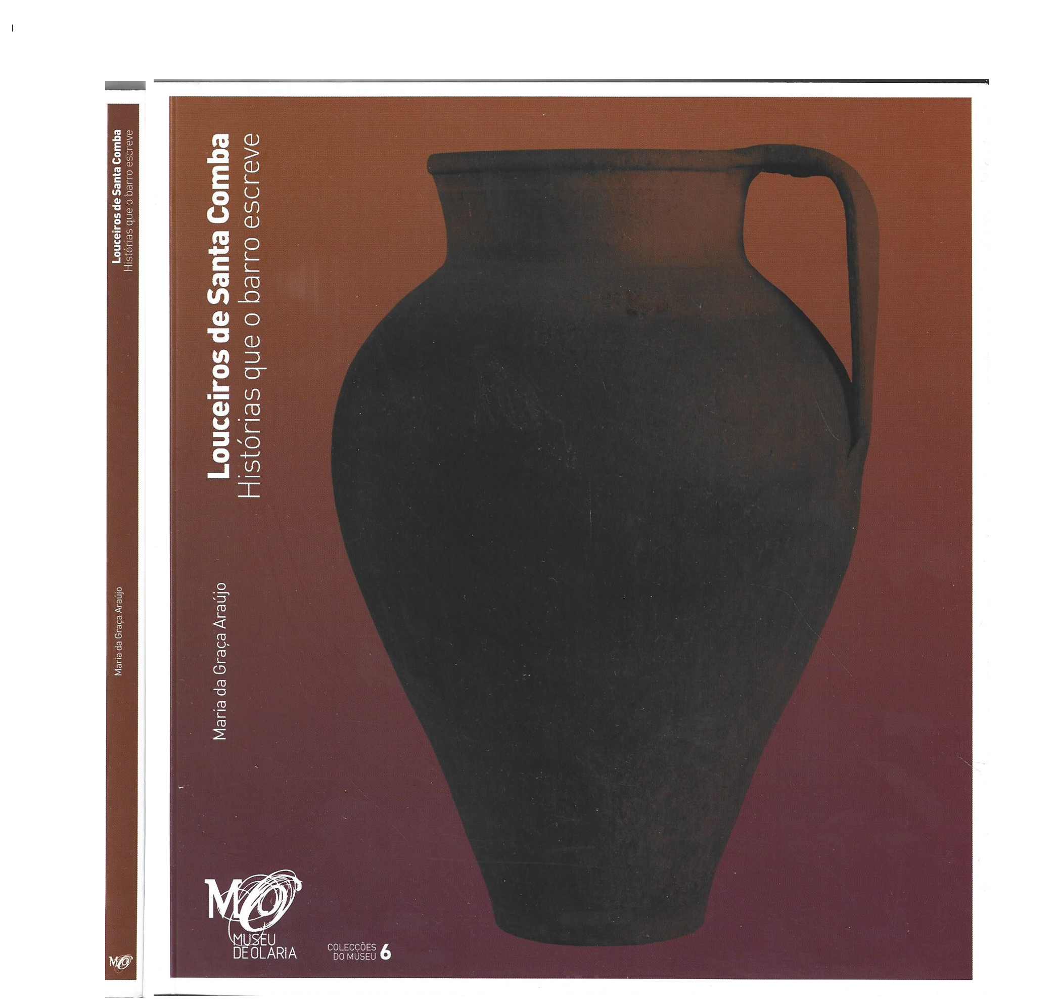 LOUCEIROS DE SANTA COMBA: HISTÓRIAS QUE O BARRO ESCREVE.