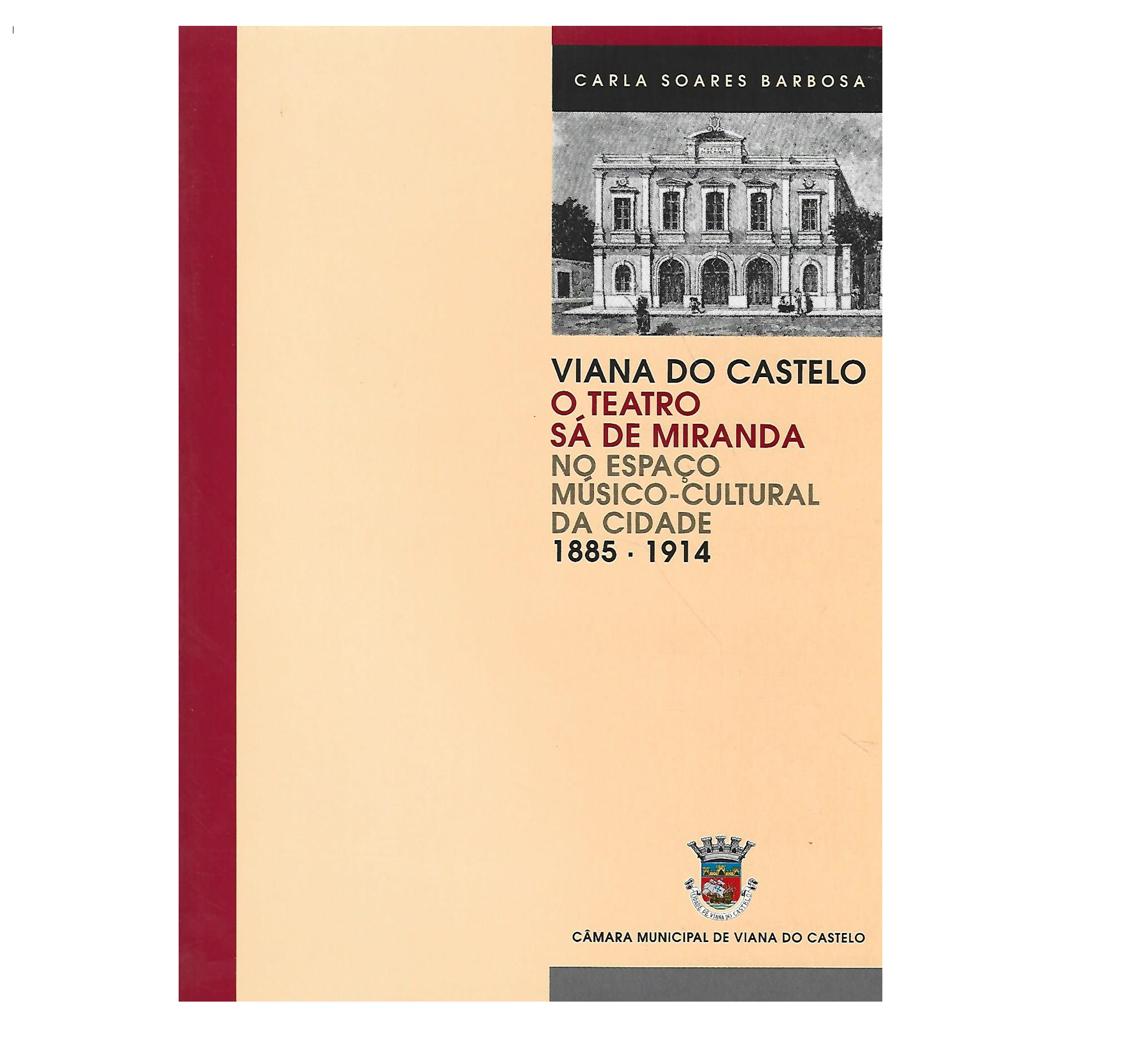 O TEATRO SÁ DE MIRANDA NO ESPAÇO MÚSICO-CULTURAL DA CIDADE (1885-1914)