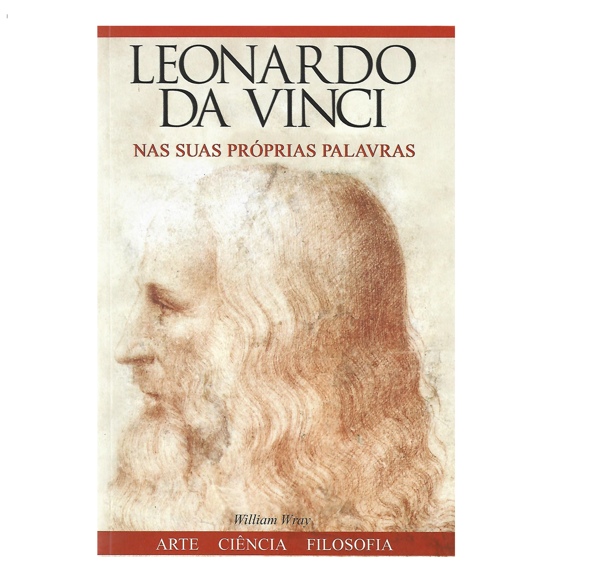 LEONARDO DA VINCI NAS SUAS PRÓPRIAS PALAVRAS