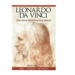 LEONARDO DA VINCI NAS SUAS PRÓPRIAS PALAVRAS