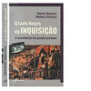 O LIVRO NEGRO DA INQUISIÇÃO: A RECONSTITUIÇÃO DOS GRANDES PROCESSOS