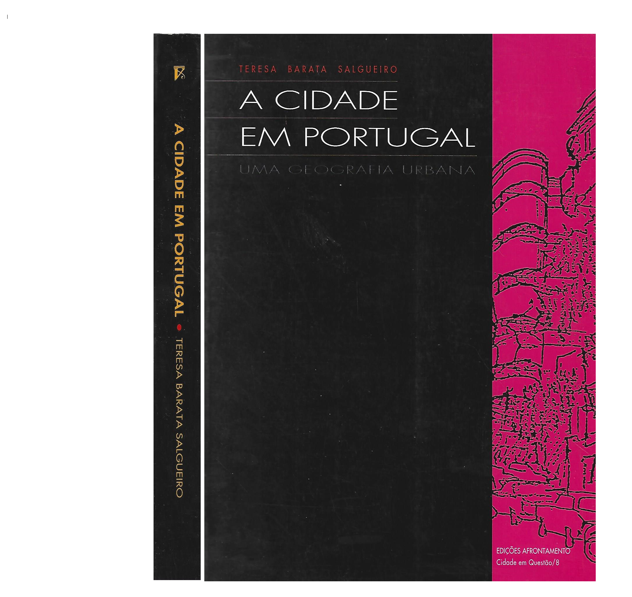 A CIDADE EM PORTUGAL: UMA GEOGRAFIA URBANA