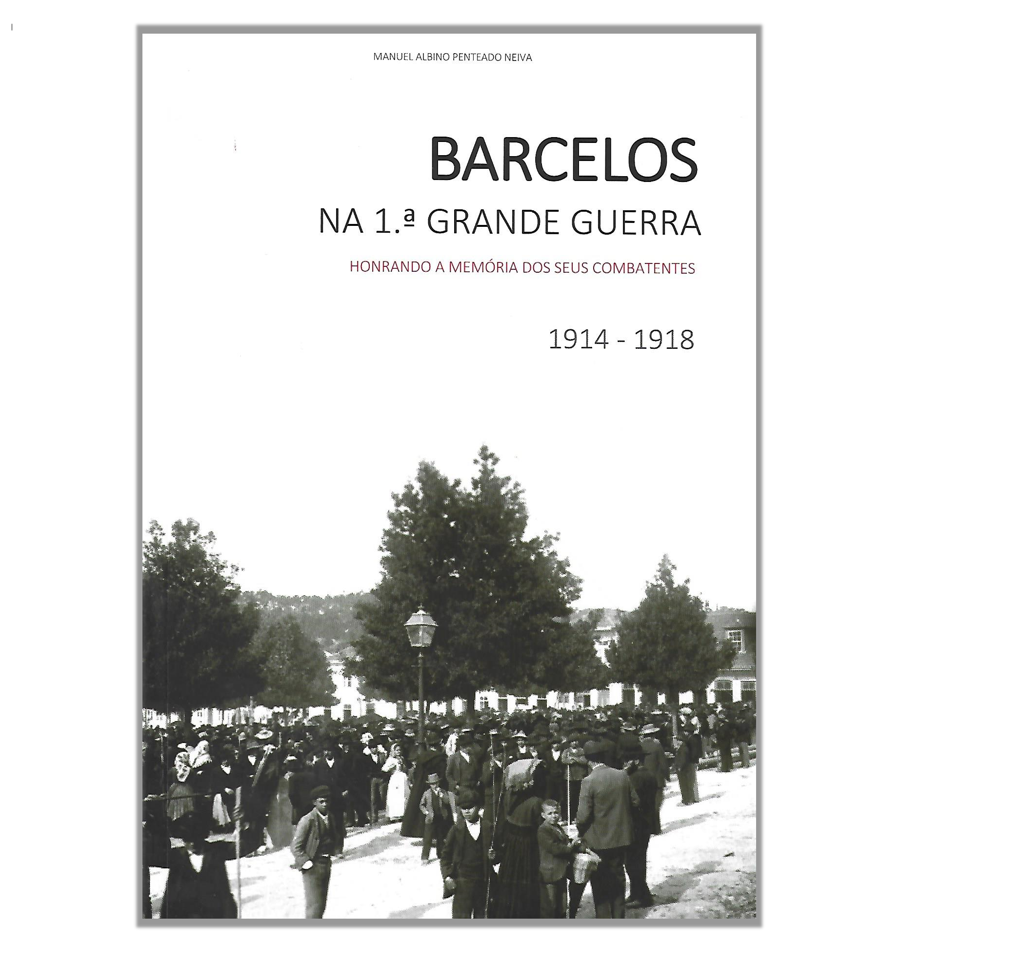 BARCELOS NA I GRANDE GUERRA (1914-1918)