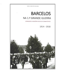BARCELOS NA I GRANDE GUERRA (1914-1918)