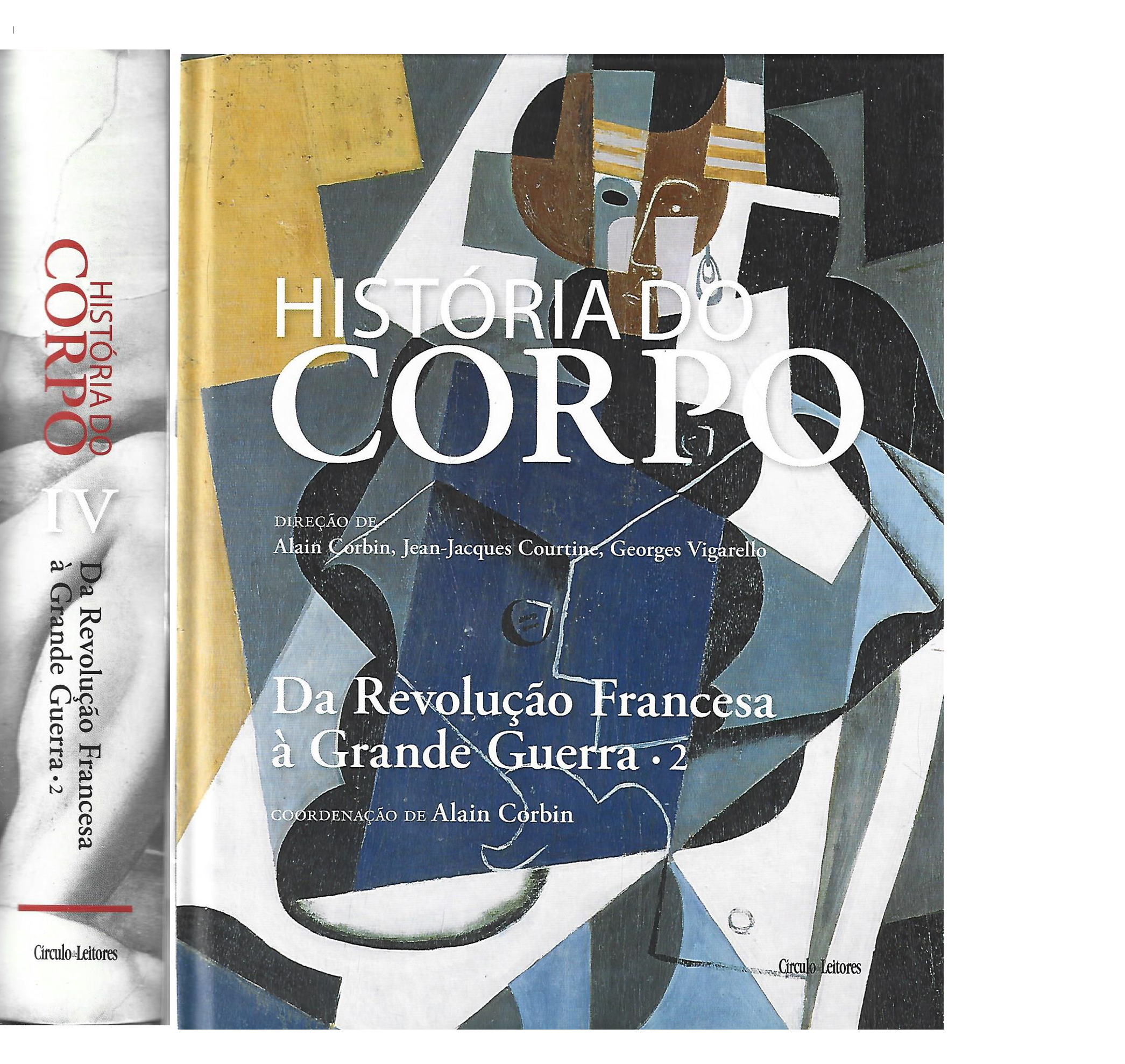 HISTÓRIA DO CORPO: DA REVOLUÇÃO FRANCESA À GRANDE GUERRA.