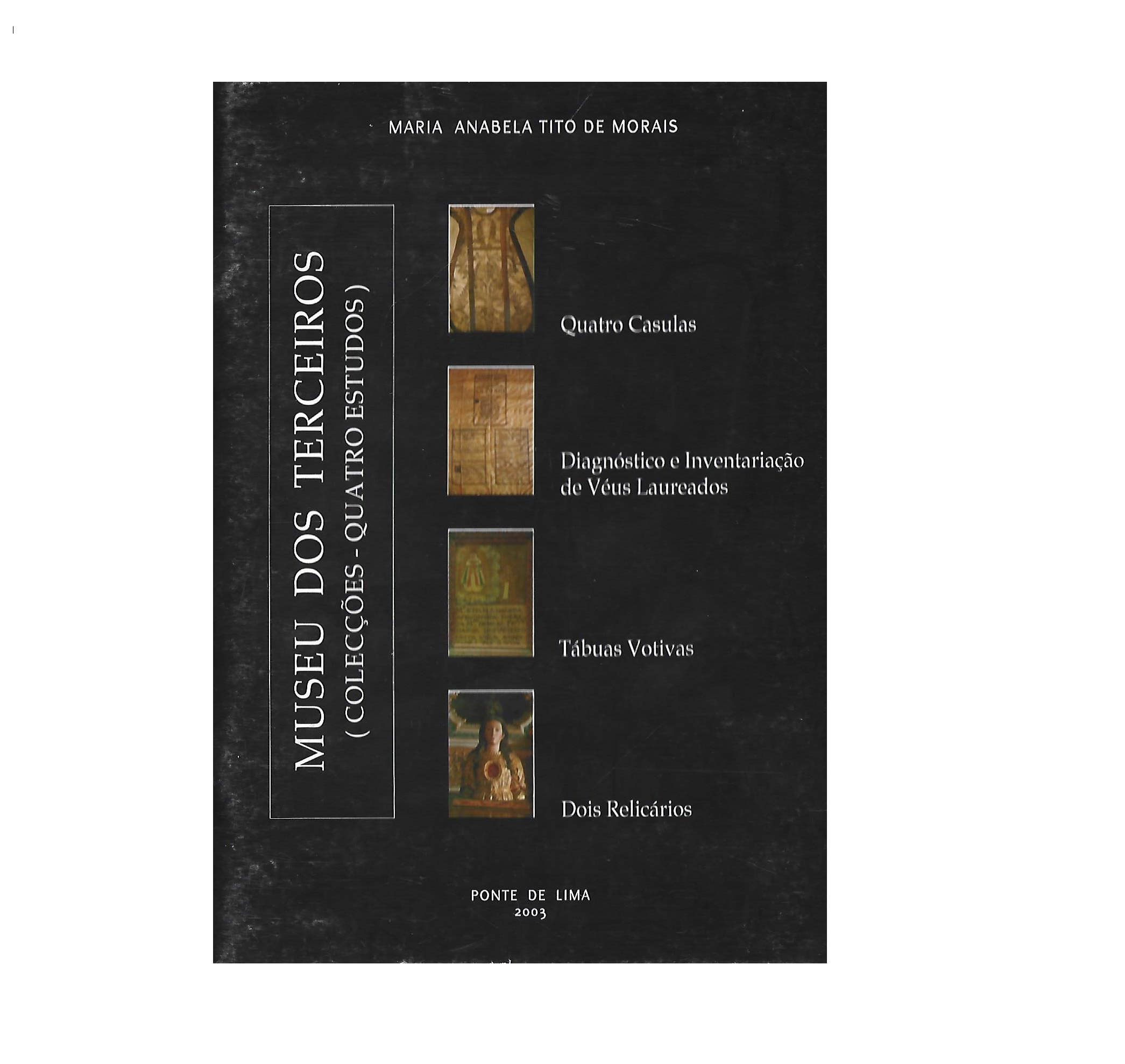 MUSEU DOS TERCEIROS. (COLECÇÕES – QUATRO ESTUDOS)