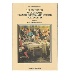  O CHAMPANHE E OS NOBRES ESPUMANTES NATURAIS PORTUGUESES 
