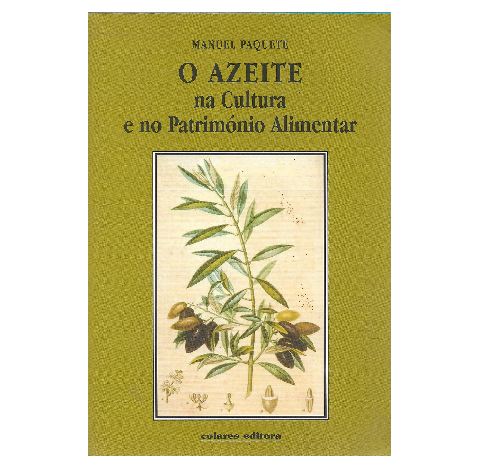 O AZEITE NA CULTURA E NO PATRIMÓNIO ALIMENTAR