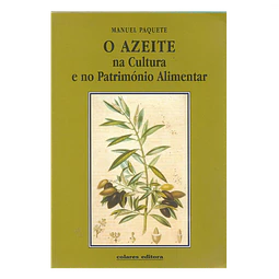 O AZEITE NA CULTURA E NO PATRIMÓNIO ALIMENTAR