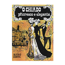 O CHIADO PITORESCO E ELEGANTE 
