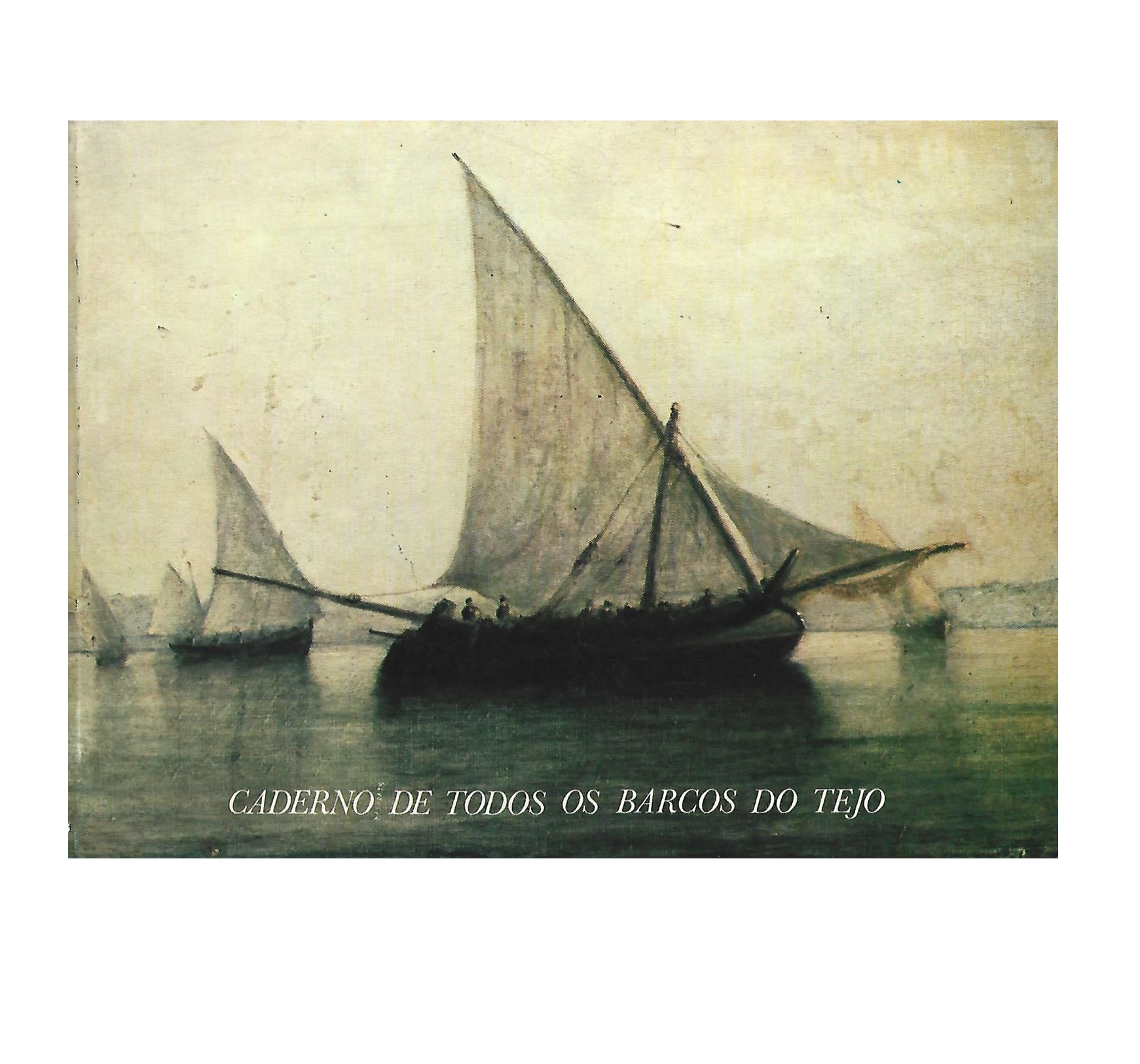 CADERNO DE TODOS OS BARCOS DO TEJO 