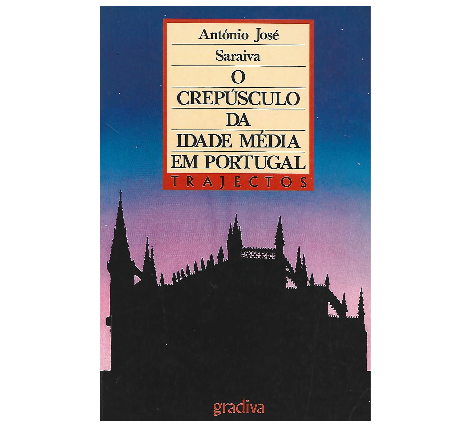 O CREPÚSCULO DA IDADE MÉDIA EM PORTUGAL. 