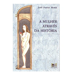 A MULHER ATRAVÉS DA HISTÓRIA 